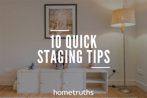 10 Quick Staging Tips Hometruths