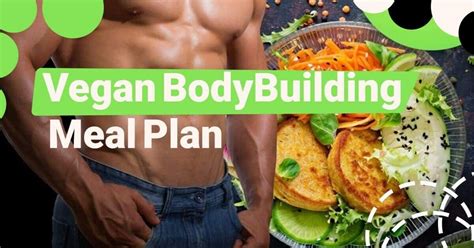 Build Muscle With A Vegan Bodybuilding Meal Plan By 🌱vegi1 Veganism Online Magazine Medium
