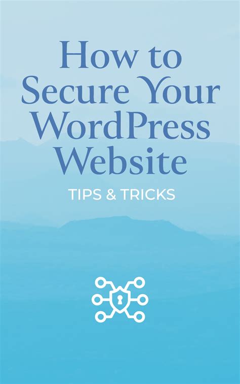 How To Secure Your Wordpress Website Tips And Tricks