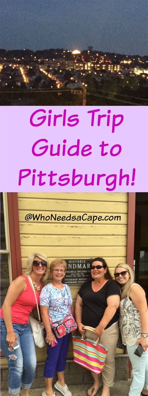 Girls Trip Guide To Pittsburgh