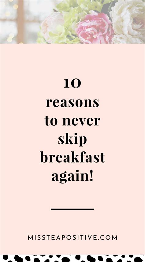 10 Reasons To Never Skip Breakfast Again Miss Tea Positive