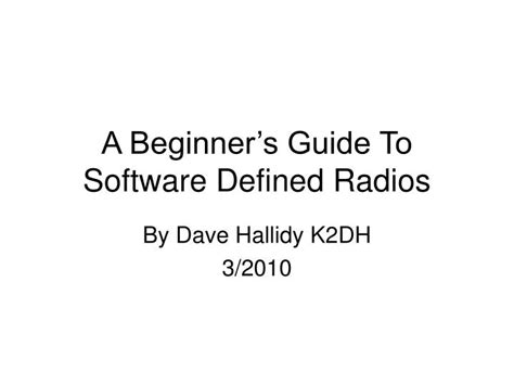 Ppt A Beginners Guide To Software Defined Radios Powerpoint
