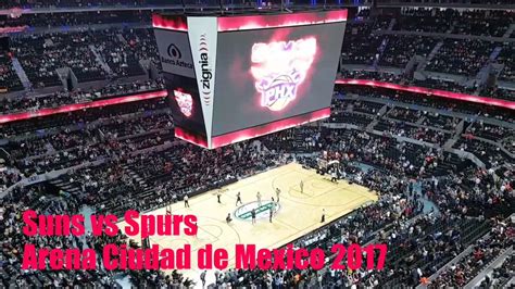 Suns Vs Spurs Arena Ciudad De Mexico 2017 Youtube