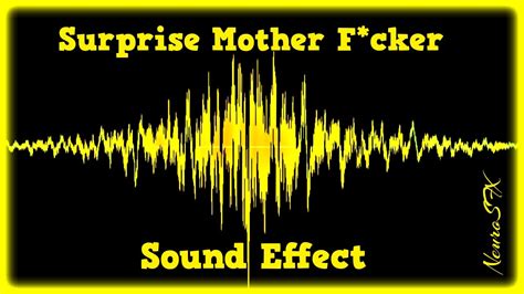 Hq Surprise Mother Fucker Sound Effect Free Download Youtube