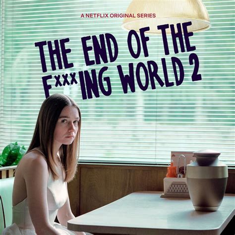 The End Of The Fucking World Season 2 Netflix Soundtrack Playlist By