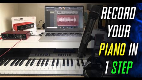 How To Record Your Piano In High Quality Very Easy Step By Step