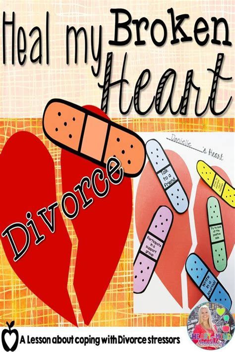 Heal My Broken Heart A Lesson About Coping With Divorce Stressors