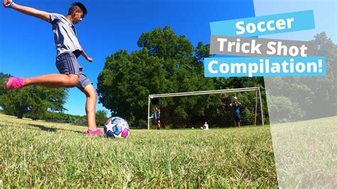 Soccer Trick Shot Edition Amazing Trick Shots Youtube