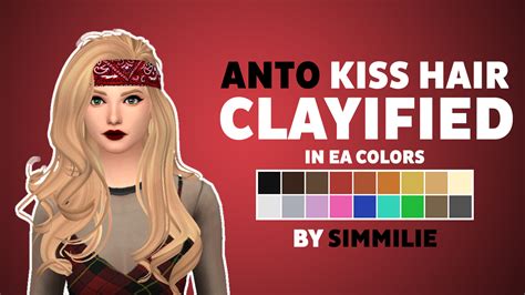 Simmilie Anto Kiss Hair Clayified Finished This Love 4 Cc Finds