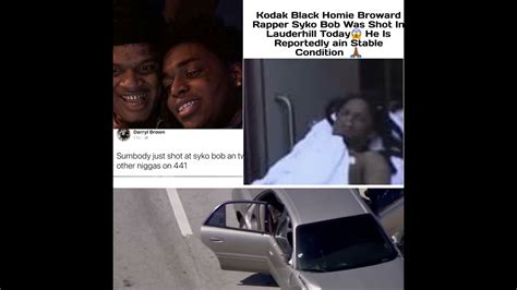 Rumors Kodak Blacks Homie Syko Bob Shot In Lauderhill Youtube