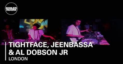 Tightface Jeenbassa And Al Dobson Jr 50 Min Mix Boiler Room