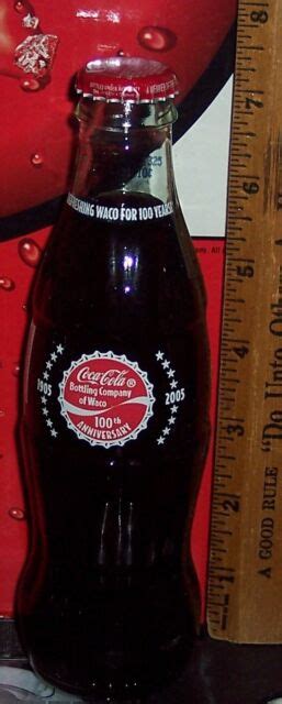 2005 Waco Texas Coca Cola Bottling Company 100th Anniversary 8oz Coke