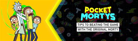 Pocket Mortys Best Tips To Beat The Game With The Original Morty