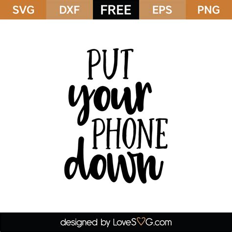 Put Your Phone Down Svg Cut File