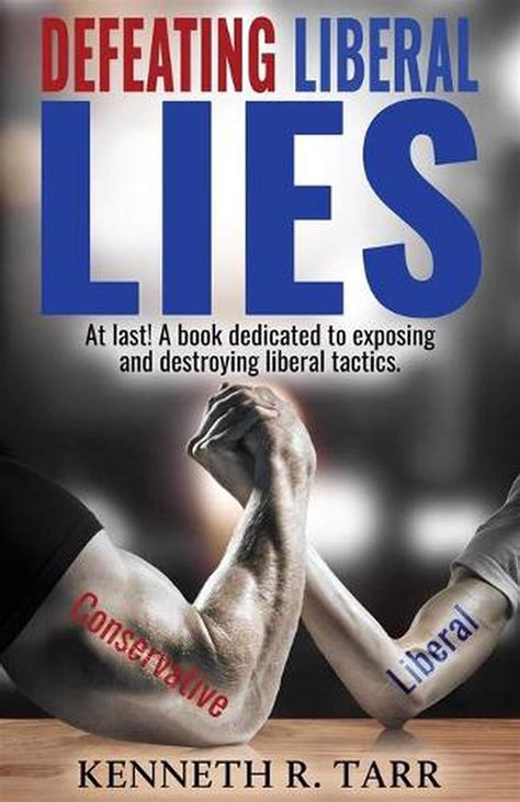 Defeating Liberal Lies By Kenneth R Tarr English Paperback Book Free Shipping Ebay