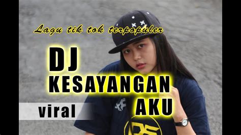 Temukan lagu terbaru favoritmu hanya di lagu 123 stafaband planetlagu. DJ KESAYANGANNYA AKU || LAGU TIK TOK TERPOPULER - YouTube