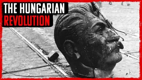 The Hungarian Revolution Of 1956 History Explained Youtube