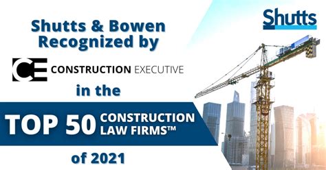 Shutts And Bowen Recognized By Construction Executive In The Top 50