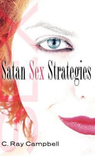 Satan Sex Strategies By C Campbell 2006 Hardcover For Sale Online Free Download Nude Photo Gallery