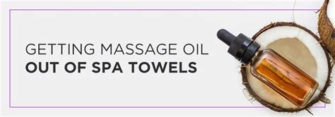 Getting Massage Oil Out Of Spa Towels