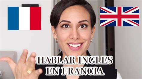 Es Necesario Hablar Bien InglÉs En Francia 🇬🇧 🇫🇷 Youtube