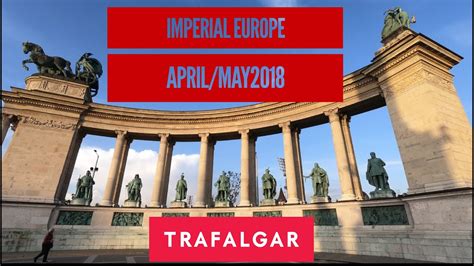 Trafalgar Imperial Europe Summer Youtube