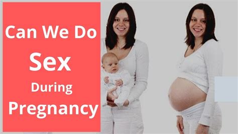 Sex During Pregnancy Can We Do Sex During Pregnancy Sex During Pregnancy Is It Good Or Bad