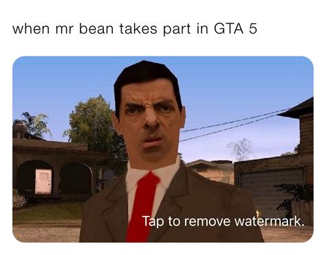 When Mr Bean Takes Part In Gta Icanflytoday Memes