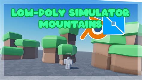 How To Make Roblox Low Poly Simulator Mountains Youtube