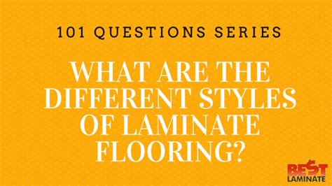 The benefit of a floating floor is that you can change it and update it easily as styles and preferences evolve. What are the different styles of laminate flooring?