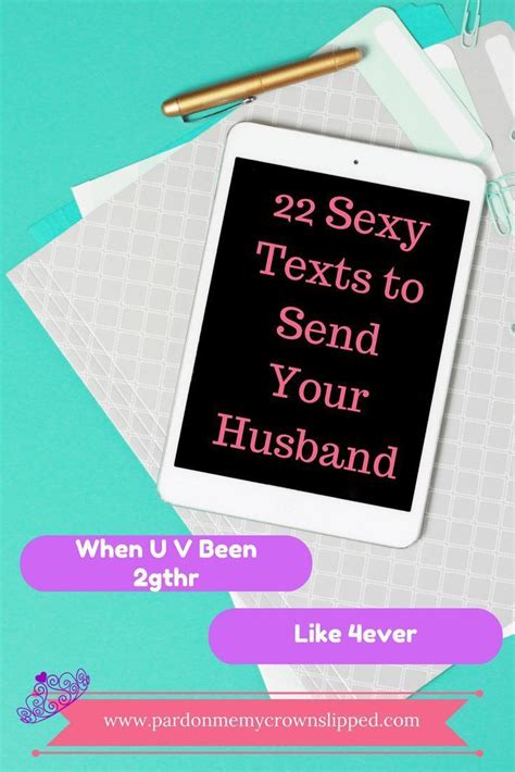 Sexy Text Messages To Send Your Husband Artofit