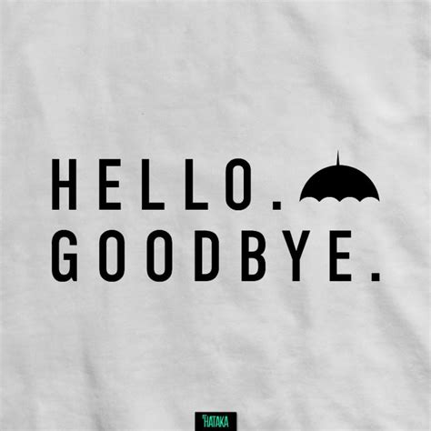 Hello Goodbye Light T Shirt Umbrella Academy Tshirt Tee Shirt Hello Goodbye Under My Umbrella