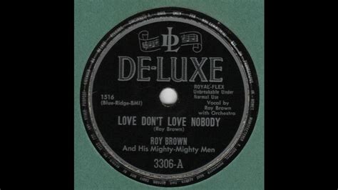 Roy Brown And His Mighty Mighty Men Love Dont Love Nobody Deluxe 3306