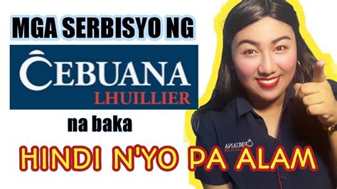Cebuana Lhuillier Services Na Baka Hindi Nyo Pa Alam Youtube