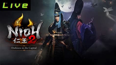 Nioh 2 Dlc Darkness In The Capital Pt01 Youtube