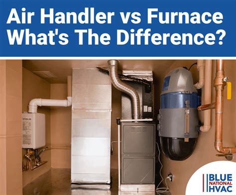 Air Handler Vs Furnace What Is The Difference Between Them Blue