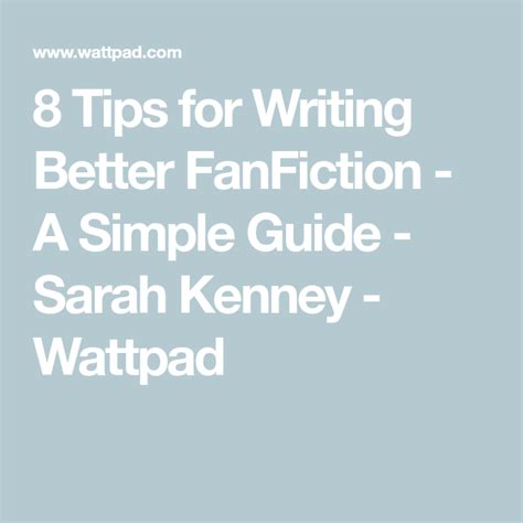 8 Tips For Writing Better Fanfiction A Simple Guide Writing