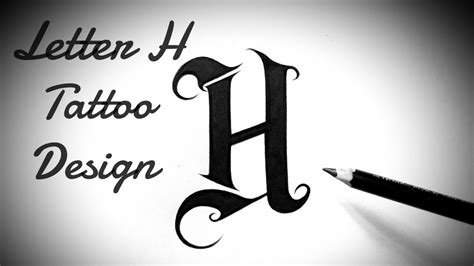 How To Draw H Letter Stylish Tattoo Designs Fonts Fancy Letters Tattoo