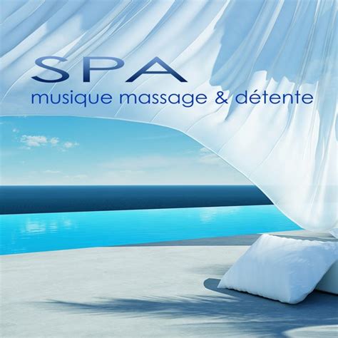 Spa Musique Massage And Détente Musique Zen Douce Et Relaxante Pour
