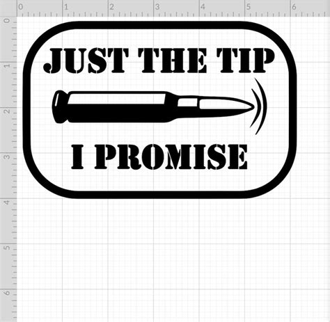 Just The Tip I Promise Funny Car Truck Vinyl Decal Sticker Etsy