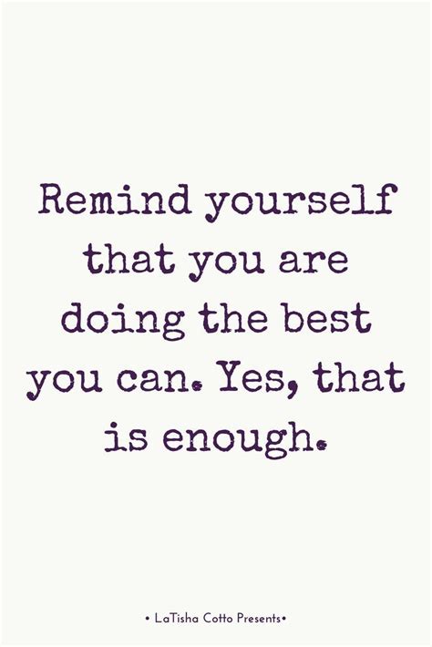 Youre Doing The Best You Can Quotes Life Quotes Positive Quotes