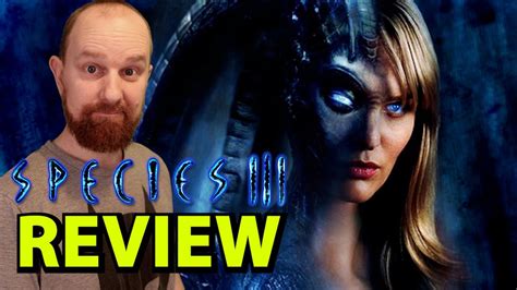 Species 3 2004 Movie Review Youtube