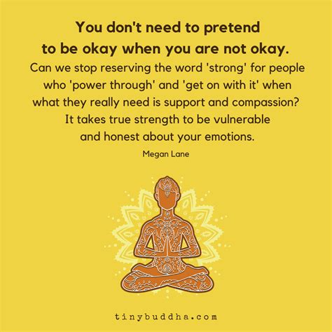 You Dont Need To Pretend To Be Okay When Youre Not Tiny Buddha