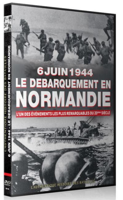 6 Juin 1944 Le Débarquement De Normandie Dvd Dvd Zone 2 Tous Les Dvd à La Fnac