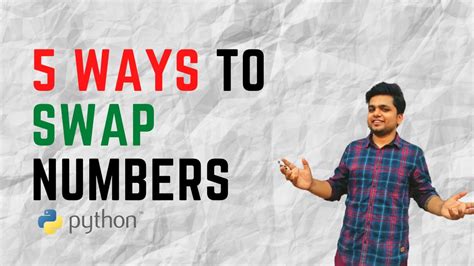 Swap Two Numbers 5 Ways Of Swapping Numbers Python Tricks Easy