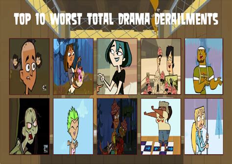 Top 10 Worst Total Drama Derailments By Td23120 On Deviantart