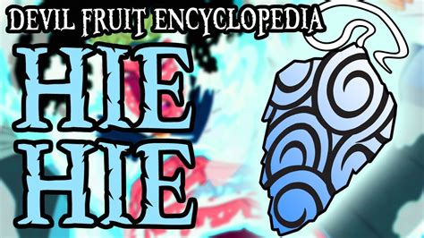 The hie hie no mi | devil fruit encyclopedia. The Hie Hie no Mi | Devil Fruit Encyclopedia - YouTube