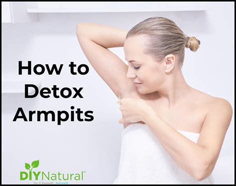 How To Detox Armpits How And Why To Detox Your Underarms