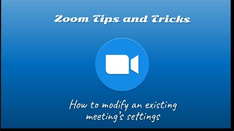 How To Modify An Existing Meetings Settings In Zoom Youtube