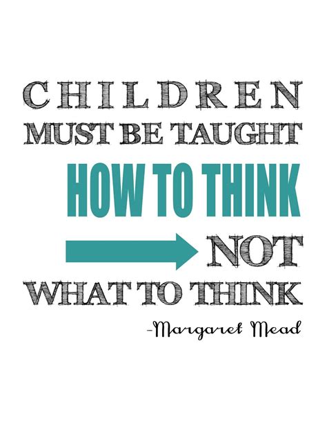 Children Must Be Taught How To Think Poster Teaching